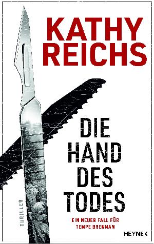 Buchtipp: Kathy Reichs „Die Hand des Todes“